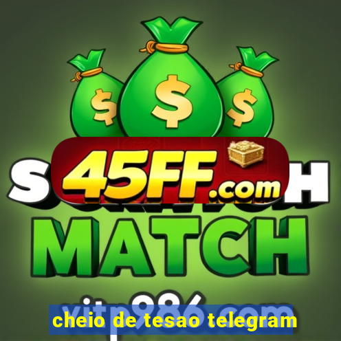 cheio de tesao telegram
